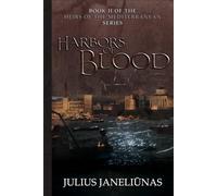 Harbors of Blood: Heirs of the Mediterranean, Book II