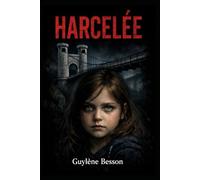 Harcelée: Le poids du Silence