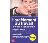 Harcèlement au travail: Comment s'en sortir ?