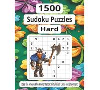 Hard 1500 Sudoku Puzzles: Ideal for Anyone Who Wants Mental Stimulation, Calm, and Enjoyment
