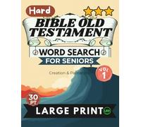 Hard Bible Old Testament Vol 1 Word Search for Seniors Large Print: 100 Challenging Scripture Puzzles in All 8 Directions Including Backward - Genesis ... Expert Level, Full Answer Key Included