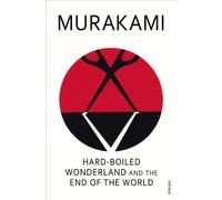Hard-boiled wonderland and the end of the world [Lingua inglese]: Haruki Murakami