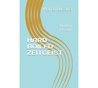 HARD BOILED ZEITGEIST: Quattro racconti