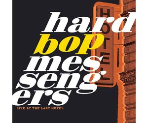 HARD BOP MESSENGERS - LIVE AT THE LAST HOTEL - Vinyl Record - K72z