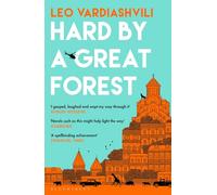 Hard by a Great Forest: Leo Vardiashvili