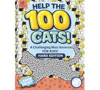 Hard Cat Maze Puzzle Book for Kids Ages 4+ - Help the 100 Cats! - Brain Challenge Edition: Advanced Logic Path Challenges Created to Strengthen Focus, ... and Determined Puzzle-Solving Skills