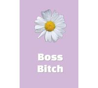 Hard Cover Notebook or Journal | Boss Bitch | Flower: 6" x 9" | 100 lined-pages