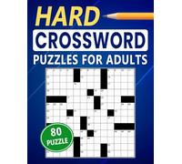 Hard Crossword Puzzles for Adults: A Collection of Challenging Grids With Clear, Easy-to-Read Clues