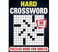 Hard Crossword Puzzles for Adults: Challenging Brain-Boosting Word Games for Expert Solvers