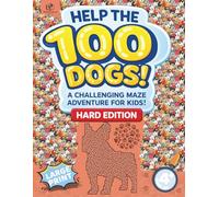 Hard Dog Maze Puzzle Book for Kids Ages 4+ - Help the 100 Dogs! - Brain Challenge Edition: High-Difficulty Logical Path Challenges Built to Develop ... and Advanced Visual Tracking Skills