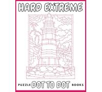 Hard Extreme Dot to Dot Puzzle Books: Exciting And Mindful Dot-To-Dot For Adults- Over 100+ Puzzles for Adults, Seniors, Brain Training, and Stress Relief, Christimas, Animals And More..