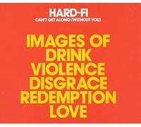 Hard Fi - Can't Get Along