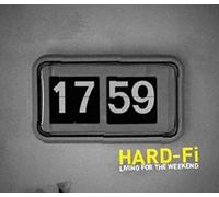 Hard Fi - Living for the Weekend