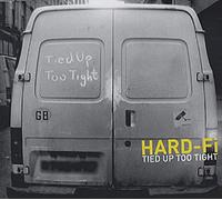 Hard Fi - Tied Up Too Tight [Import]