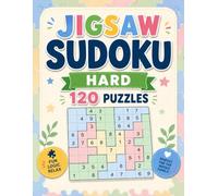 Hard Jigsaw Sudoku: 120 Irregular Puzzles with Solutions