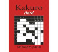 Hard Kakuro: 100 Puzzles (10x10)