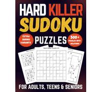 Hard Killer Sudoku Puzzle Book for Adults, Teens & Seniors: 500+ Advanced Logic Puzzles with Clear Cages, Extra Jigsaw, Diagonal & Samurai Variants, and Full Solutions