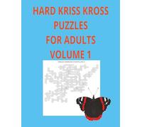 Hard Kriss Kross Puzzles for Adults Volume 1: 45 Double page Puzzles all words made from the grid title, animals themed