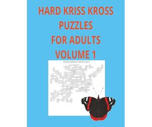 Hard Kriss Kross Puzzles for Adults Volume 1: 45 Double page Puzzles all words made from the grid title, animals themed