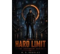 Hard Limit: Book Three of The Ascendant Series