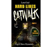 HARD LINES - Catwalk 05 - Der Aufstieg: Gay(l) Slave Dynamics