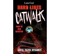 HARD LINES - Catwalk 06 - Der Meister: Gay(l) Slave Dynamics