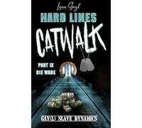 HARD LINES - Catwalk 09 - Die Ware: Gay(l) Slave Dynamics: 9