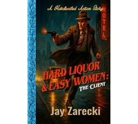 Hard Liquor and Easy Women: The Client