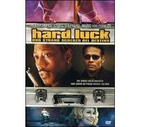 Hard Luck. Uno strano scherzo del destino