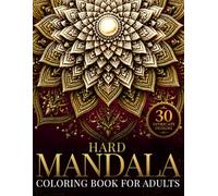 Hard Mandala Coloring Book for Adults: Advanced Intricate Patterns for Experienced Colorists