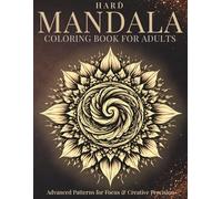 Hard Mandala Coloring Book for Adults: Advanced Patterns for Focus & Creative Precision