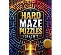 HARD MAZE PUZZLES FOR ADULTS: Ultimate Puzzle Challenges for Sharp Minds