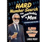 Hard Number Search for Remarkable Men: 5,500 Multi-Digit Finds to Promote Focus, Logic, and Mental Challenge | Perfect Retirement Gift