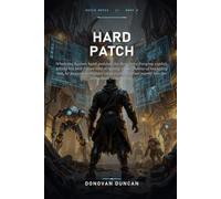 Hard Patch: When the System hard-patches the Recursive Forging exploit, killing his best friend and stripping Elias Thorne of his safety net, he ... that marks him for immediate reclamation