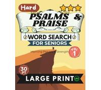 Hard Psalms & Praise Vol 1 Word Search for Seniors Large Print: 100 Challenging Scripture Puzzles in All 8 Directions Including Backward - Morning ... Expert Level, Full Answer Key Included