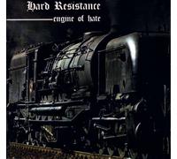 Hard Resistance - Engine of Hate