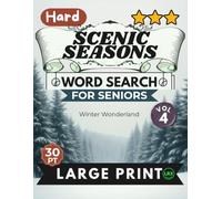 Hard Scenic Seasons Vol 4 Word Search for Seniors Large Print: 100 Advanced Cognitive Challenges for Adults: Hard Winter Wonderland Puzzles for Expert Solvers
