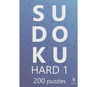 Hard Sudoku 1: 200 Original Sudoku Puzzles for Adults