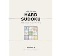Hard Sudoku: 100 Challenging Puzzles for Experts - With Full Solutions (Volume 3)