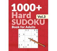 Hard Sudoku Book for Adults Vol. 3: 1000+ Extreme Puzzles for Serious Brain Training