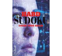 Hard Sudoku Book: Hard Sudoku Puzzle | Help Advance Skills, Focus, and Evolve | 6x9 inches, 110 pages | 50+ Puzzles | Solutions Included