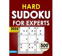 Hard Sudoku for Experts: 500 Challenging Hard Sudoku Puzzles with Complete Solutions for Teens, Adults, Seniors, Logical Thinkers, and Puzzle Lovers