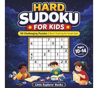 Hard Sudoku for Kids Ages 10-14: 50 Challenging Puzzles | Brain Training for Smart Kids