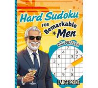 Hard Sudoku For Remarkable Men: Challenging Logic Puzzles to Engage Sharp Minds | Spacious Two-Grid Layout | Large Print Retirement Gift