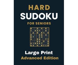 Hard Sudoku for Seniors | Large Print Advanced Edition: 1000 Puzzles Designed for Focus and Precision