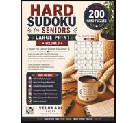 Hard Sudoku for Seniors Large Print Volume 3: 200 Challenging Puzzles for Adults & Seniors | Big Print Brain Games to Sharpen Logic, Focus & Memory