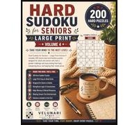 Hard Sudoku for Seniors Large Print Volume 4: 200 Challenging Puzzles for Adults & Seniors | Big Print Brain Games to Sharpen Logic, Focus & Memory