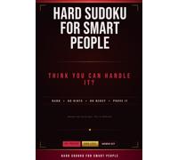 Hard Sudoku for Smart People: Brutally Difficult Puzzles for Confident Solvers | 50+ Expert-Level Sudoku | Think You Can Handle It?