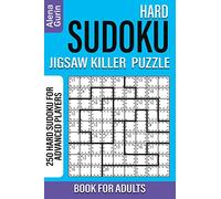 Hard Sudoku Jigsaw Killer Puzzle Book for Adults: 250 Hard Sudoku For Advanced Players