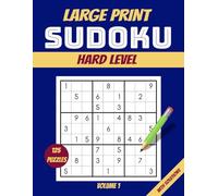 Hard Sudoku Large Print Puzzle Book: 125 Relaxing and Fun Puzzles for an Active Mind | Perfect for Unwinding & Mental Sharpness | Great for Adults & Seniors - Volume 1